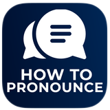 How to pronounce