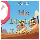 Guide For Idle Digging Tycoon ! Free APK