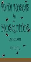 Mata Moscas y Mosquitos Affiche