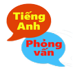Tiếng Anh phỏng vấn song ngữ Anh Việt