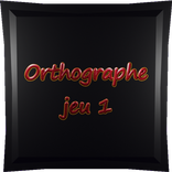 Orthographe jeu 1