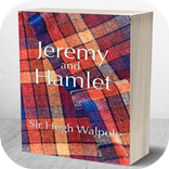 Jeremy and Hamlet by Hugh Walpole