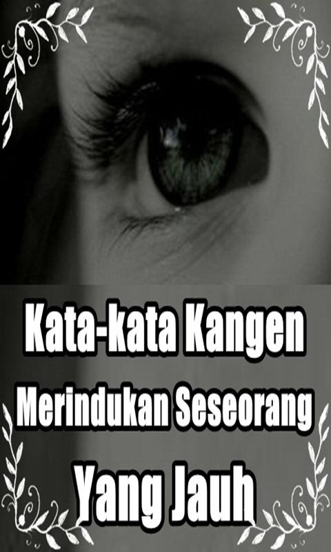 Gratis Download Gambar Kata-Kata Koleksi Gambar Kangen Merindukan Seseorang Yang Jauh For Android Terbaru oleh Kata Cinta