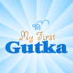 My First Gutka