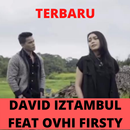 Lagu David Iztambul Feat Ovhi Firsty Terbaru APK