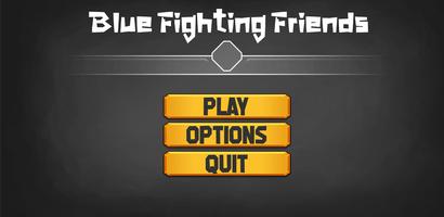 Blue Friends Fighting ポスター