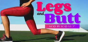 Legs and Buttocks Workout: Lower Body Exercises