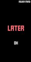 Now or Later - A Procrastinator's Decision Maker imagem de tela 2