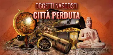 Città Perduta Oggetti Nascosti