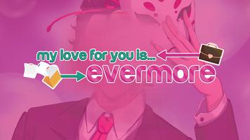 My Love for You is Evermore Affiche