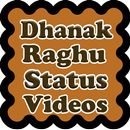 Dhanak & Raghu Status Videos APK