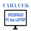 Cara Cek Spesifikasi Laptop Dan PC Termudah أيقونة