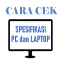 Cara Cek Spesifikasi Laptop Dan PC Termudah