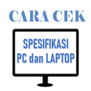 Cara Cek Spesifikasi Laptop Dan PC Termudah APK