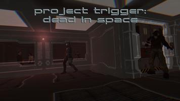 Project Trigger: Dead In Space Affiche