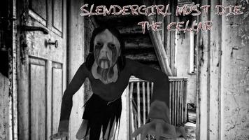 Slendergirl Must Die: Cellar Plakat