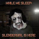 While We Sleep: Slendergirl APK