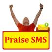 Praise SMS Text Message