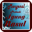 ”Mengenal Pribadi Agung Rasul