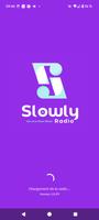 Slowly Radio постер