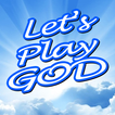 Let's Play God