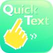 QuickText -Paste it so fast!