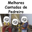 Melhores Cantadas de Pedreiro