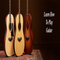 Learn How To Play A Guitar