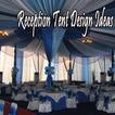 Reception Tent Design Ideas
