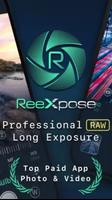 ReeXpose - RAW Long Exposure Plakat