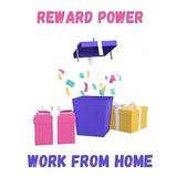 Reward Power - Work From Home