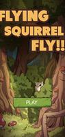 Flying Squirrel Fly! Poster