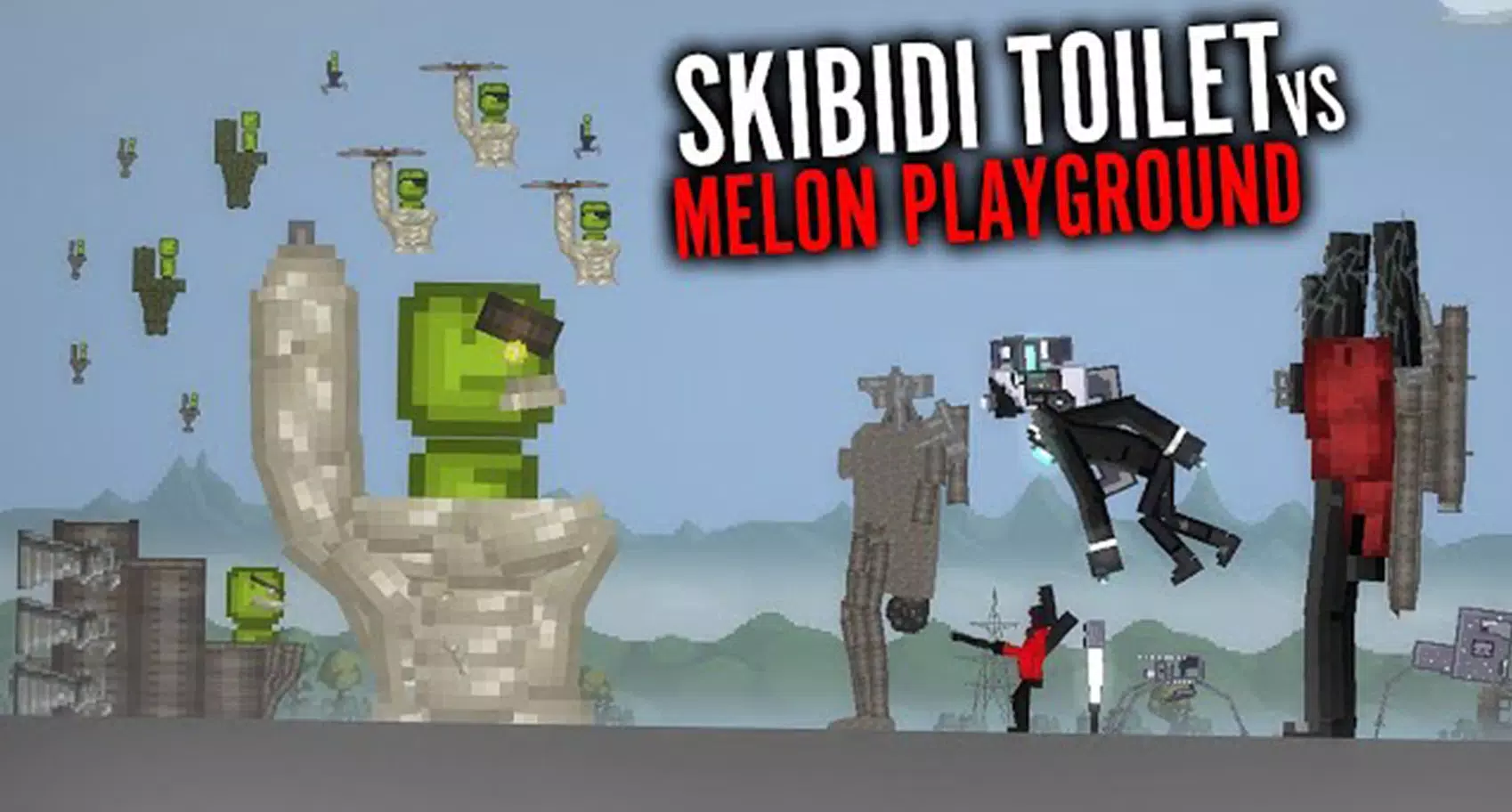 Cartoon Skibidi Toilet v4(New Gman,Cameraman,Speakerman,etc) - Mods for  Melon Playground Sandbox PG