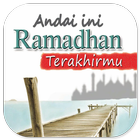 Andai Ini Ramadhan Terakhirmu icon