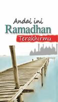 Andai Ini Ramadhan Terakhirmu poster