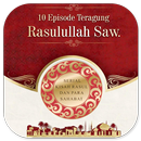 APK 10 Episode Teragung Rasulullah