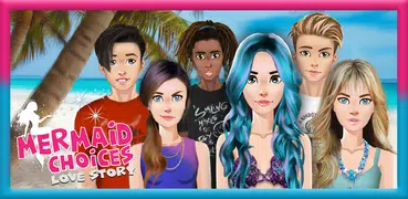 Mermaid Choices Love Story
