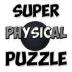 Super Physical Puzzle
