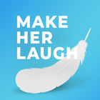 Make Her Laugh Zeichen