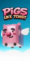 Pigs Like Toast 海报