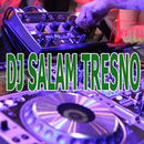 DJ REMIX SALAM TRESNO FULL BASS APK
