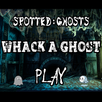 Whack A Ghost - Spotted Ghosts APK