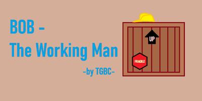 bob - the working man Affiche