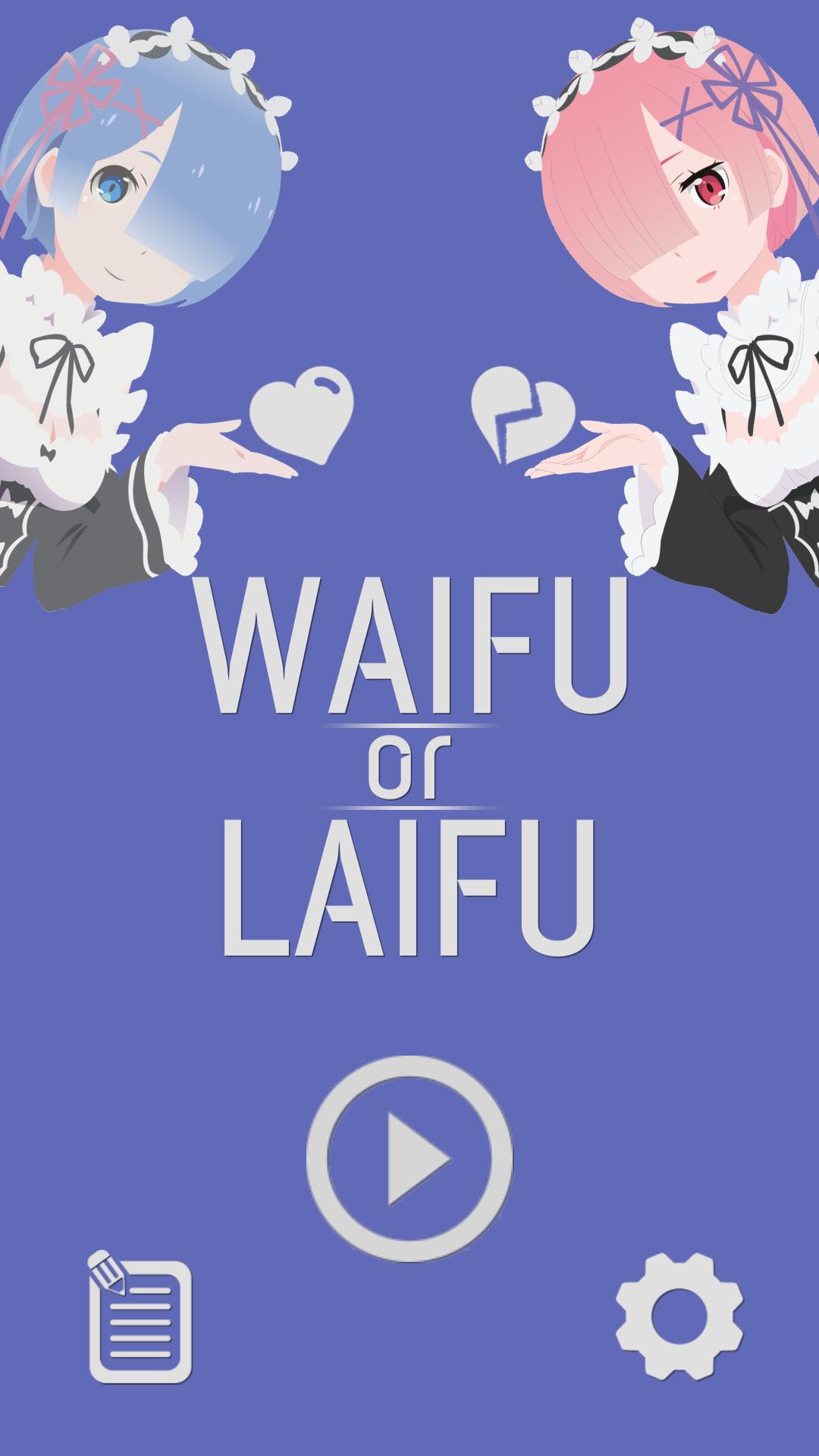 For laifu waifu WaifuForLaifu