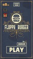 Floppy Burger Plakat