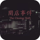 The Closing Shift 2-APK