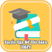 Bộ Đề Toán Luyện Thi THPT QG-icoon