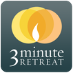 3 Minute Retreat