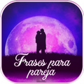 Frases para tu Pareja