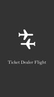 Ticket Dealer Flight Plakat